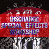 Discharge-Special Effects Workshop 