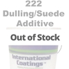 222 Dulling/ Suede Additive dulling, suede, international coatings